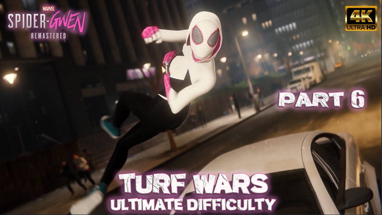 Spider-Gwen Turf Wars 6 Ultimate Difficulty [ MOD Spider-Man PC Remastered ]