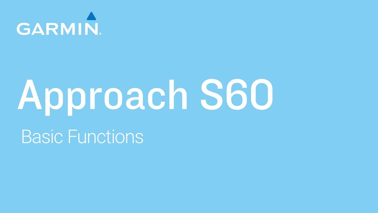 Tutorial - Garmin Approach S60: Basic Functions