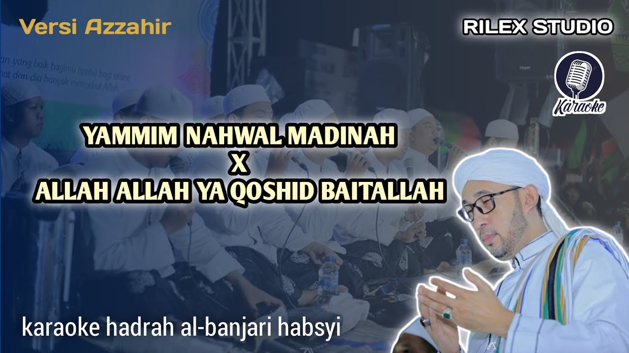 KARAOKE HADROH AZZAHIR - Yammim Nahwal Madinah, Allah  Allah Ya Qoshid Baitallah