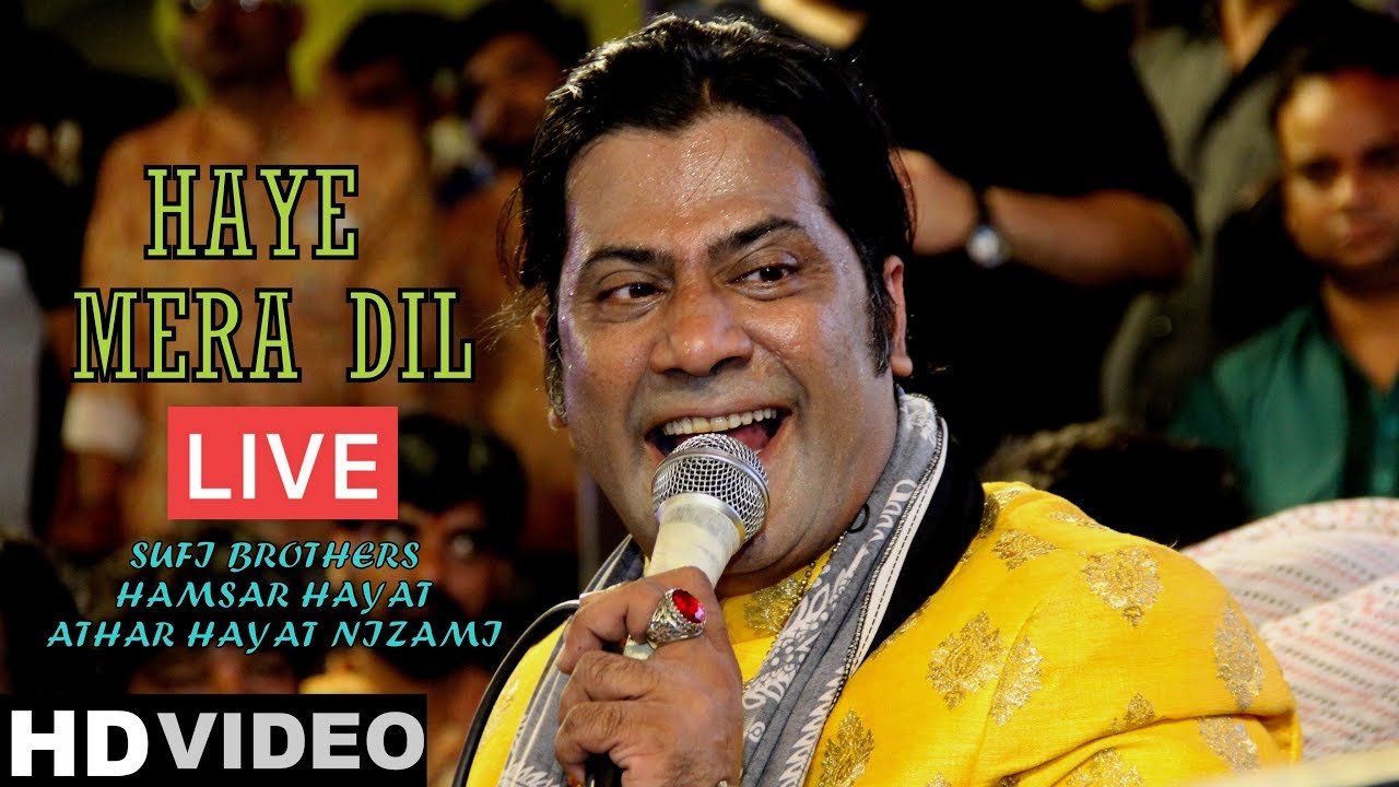 Haye Mera Dil | Dard E Dil | Hamsar Hayat Athar Hayat Nizami 2019 Jaipur City