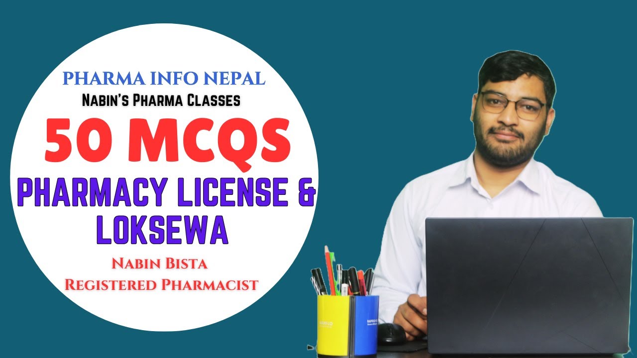 Nepal Pharmacy Council License & Loksewa Exam 50 MCQs | By Nabin Bista