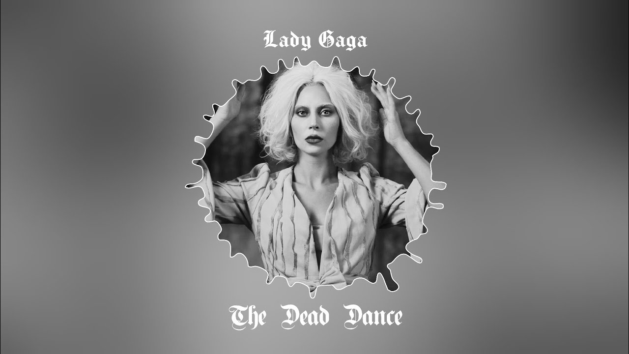 🔴Lady Gaga - The Dead Dance ✭ (Slowed + Reverb)