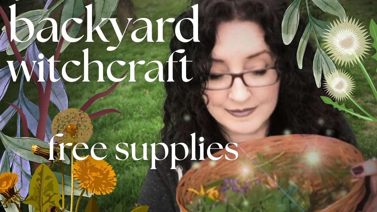 MAGICK HERBS and WITCHY WEEDS from Your Backyard