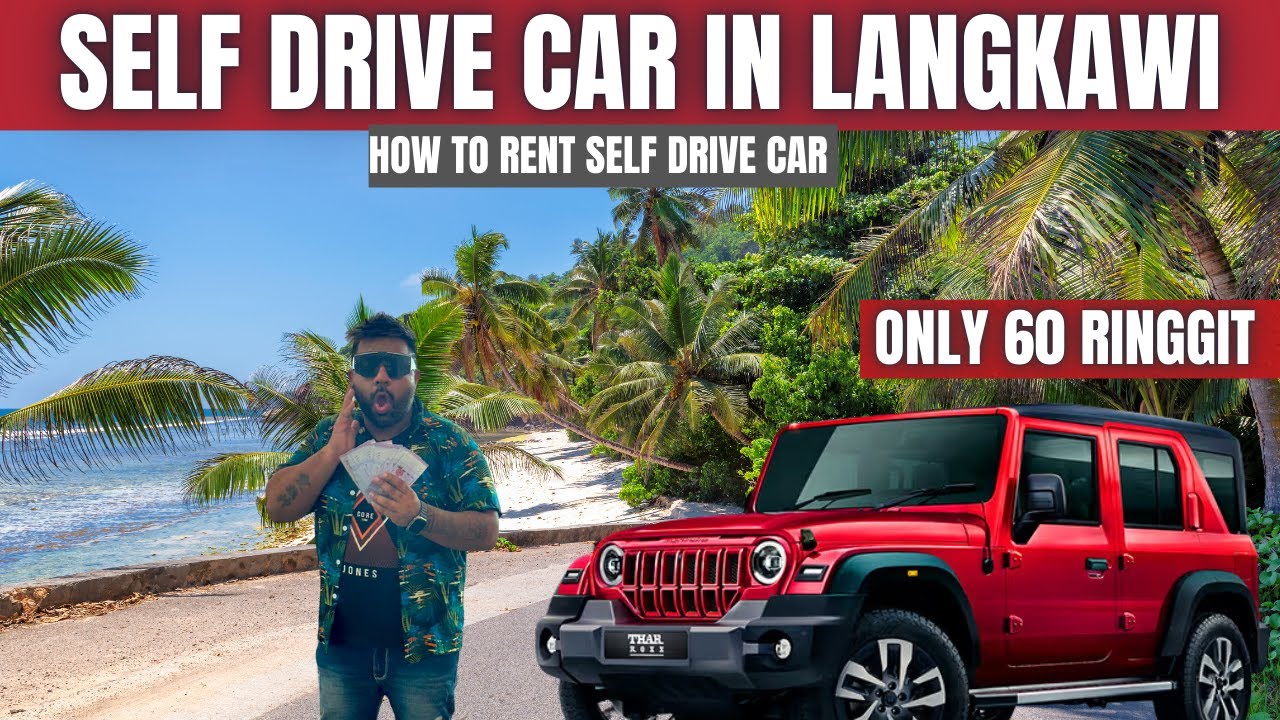 How To Rent A Self Drive Car In Langkawi | Rent A Car In Langkawi | Full information