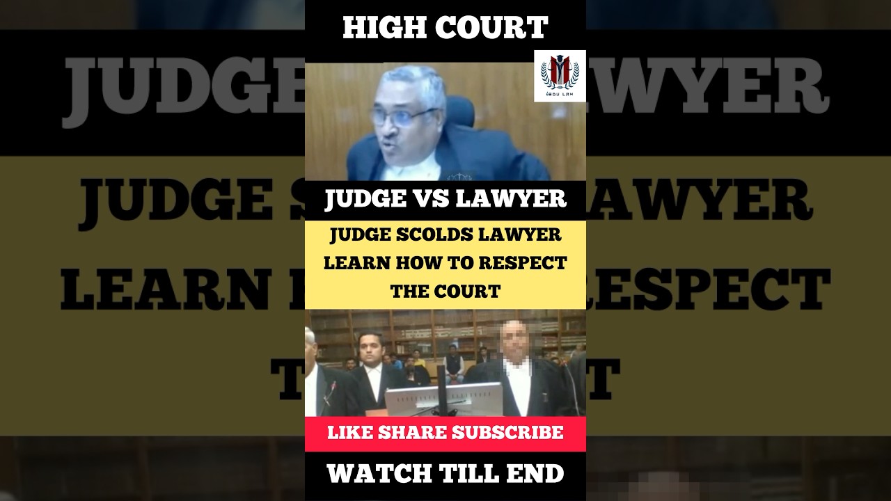 Judge scolds Lawyer Learn How to Respect the Court #judge #lawyer #highcourt #shortvideo