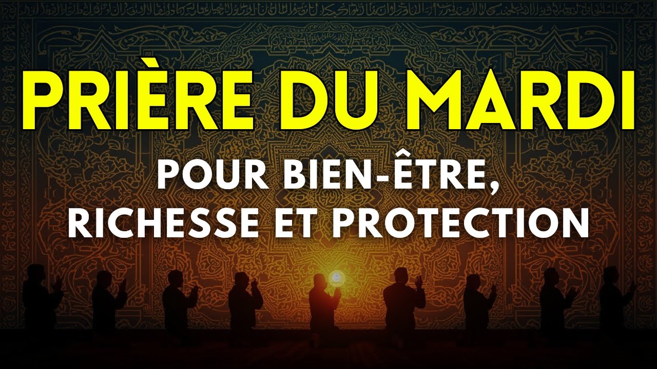 Avant de Débuter Ce Mardi : Une Prière pour la Prospérité, la Sécurité et la Paix