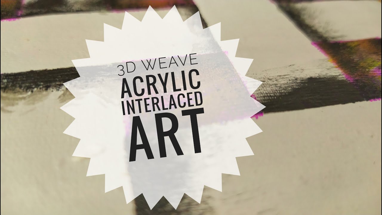 3DWeave acrylic interlaced art