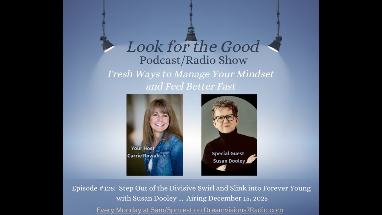 Episode 126: Step Out of the Divisive Swirl and Slink into Forever Young with Susan Dooley