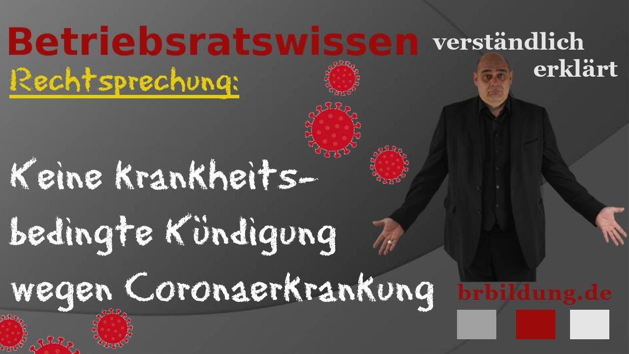 Ist eine Kündigung wegen einer Coronaerkrankung möglich?