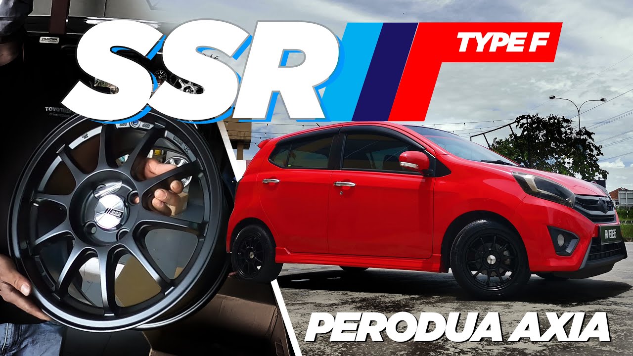 AXIA Masuk Rim SSR Type F . Ngam tak ngam Guys? Daihatsu Ayla | Toyota Agya