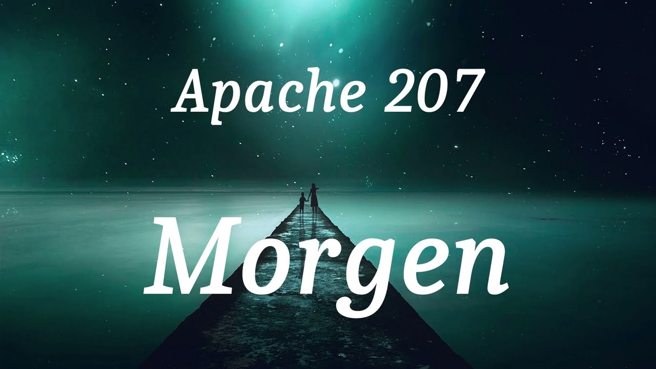 Apache 207 - Morgen (lyrics)