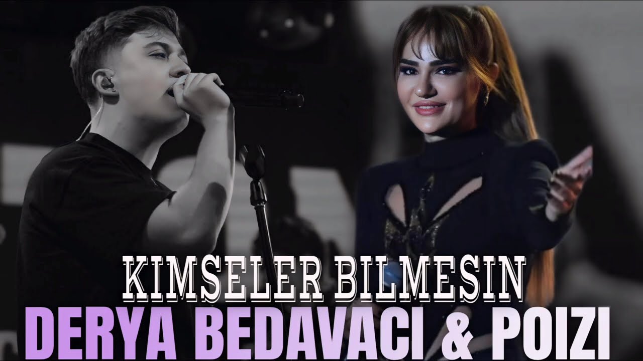 Derya Bedavaci & Poizi - Kimseler Bilmesin l Turk Pop Muzuginin İki Sevilen Sesi Yeni Trend 2026