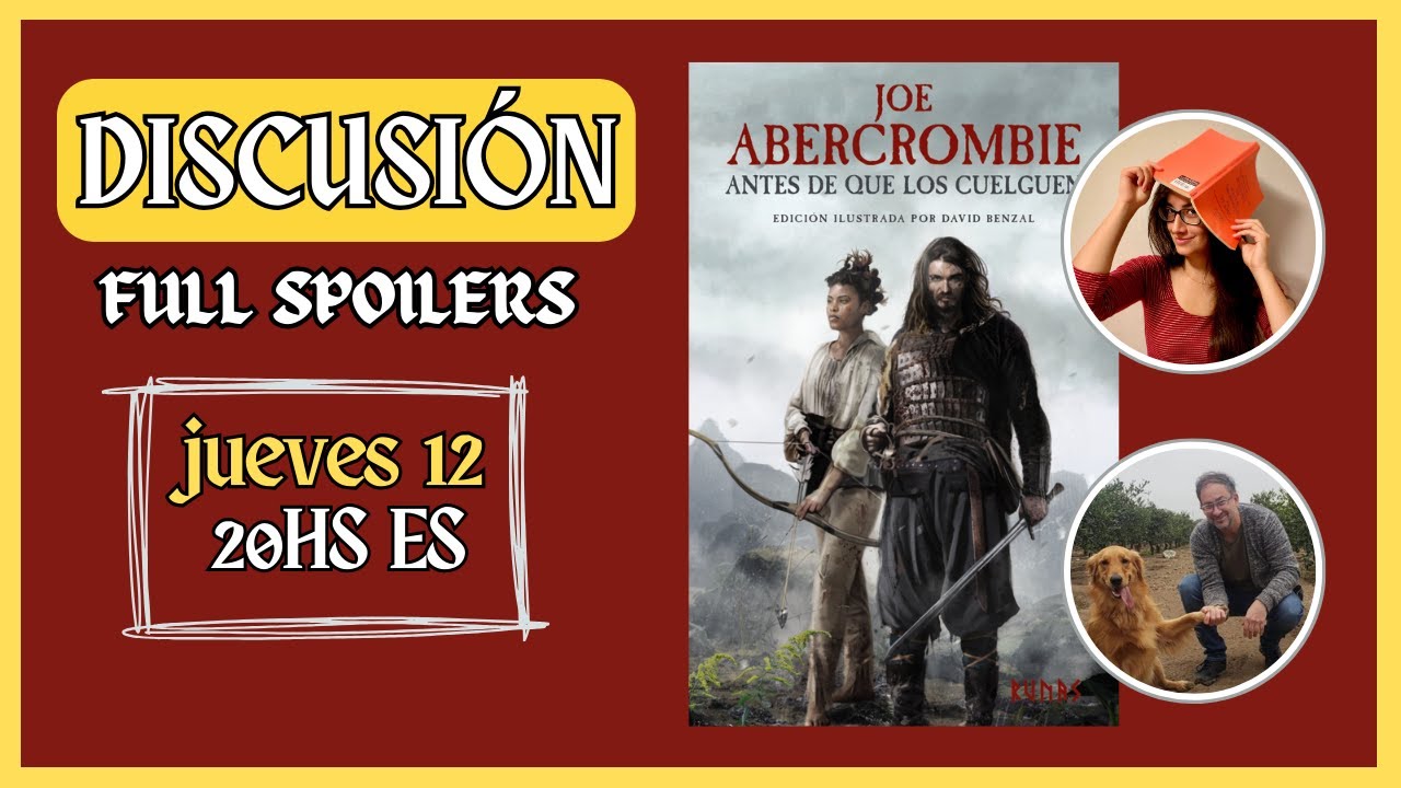 ANTES DE QUE LOS CUELGUEN (LA PRIMERA LEY): Discusión full SPOILERS ft. mi papá