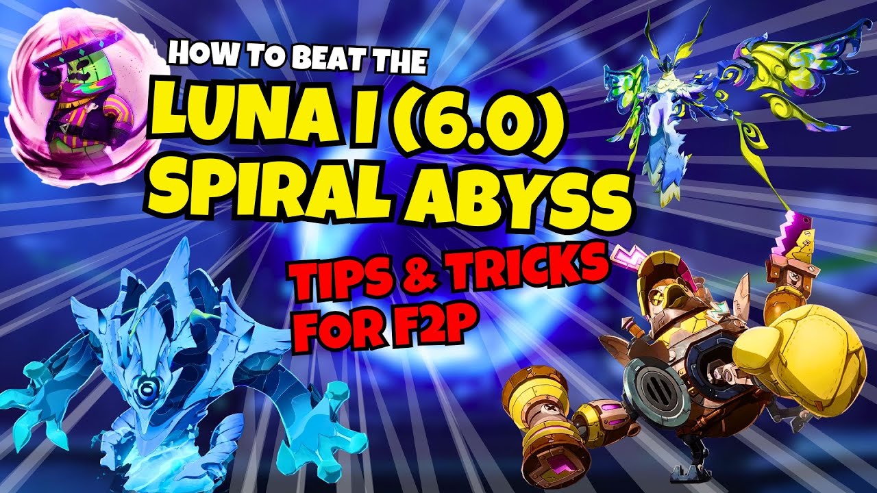 How to BEAT the LUNA I/6.0 Spiral Abyss - F2P Tips and Tricks