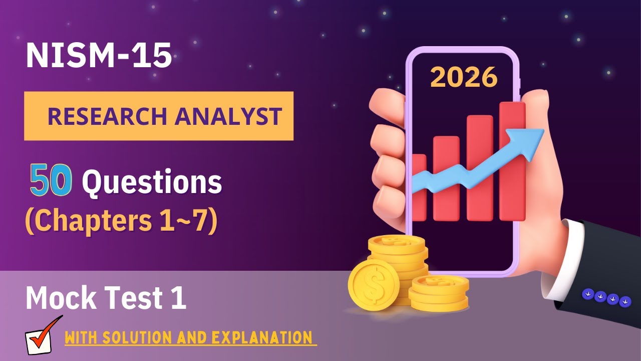 NISM 15 - Research Analyst | Mock Test 1 | Chapters 1 to 7