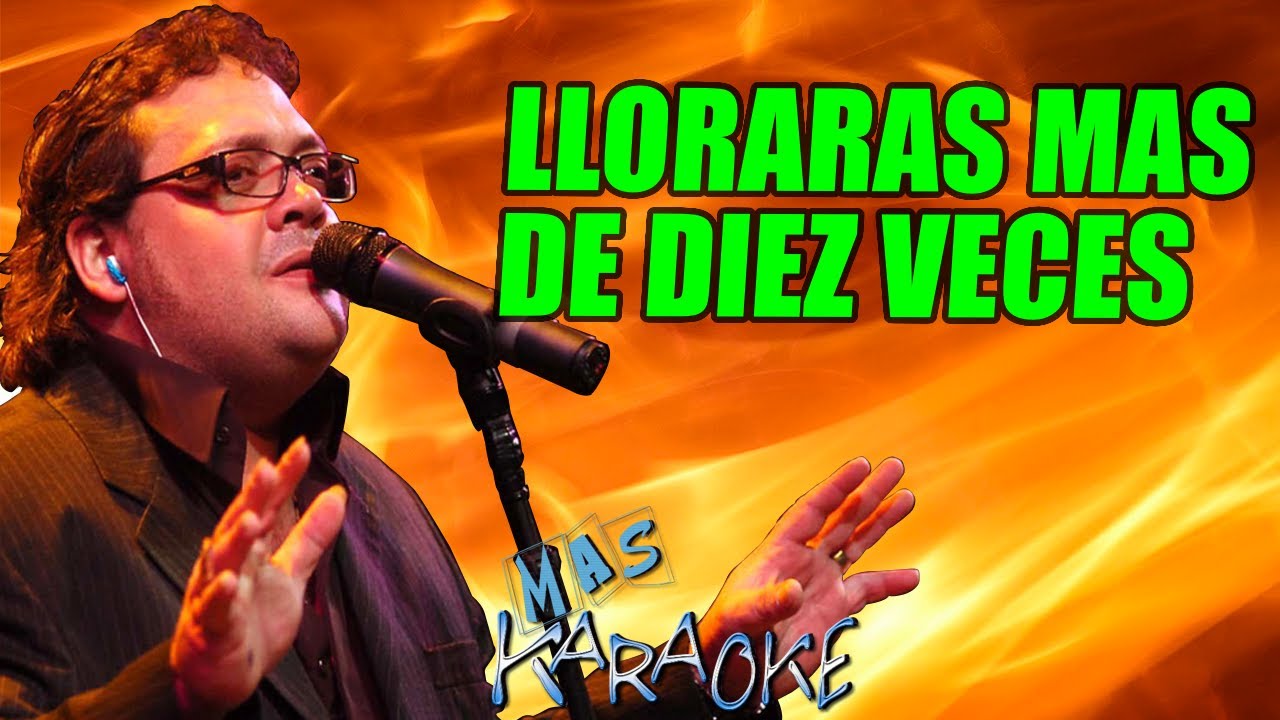 LLORARAS MAS DE DIEZ VECES Leo Mattioli / Karaoke Con Letra