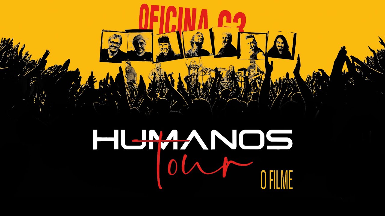 Oficina G3 - Filme: Humanos Tour, De Volta a Estrada (COMPLETO)