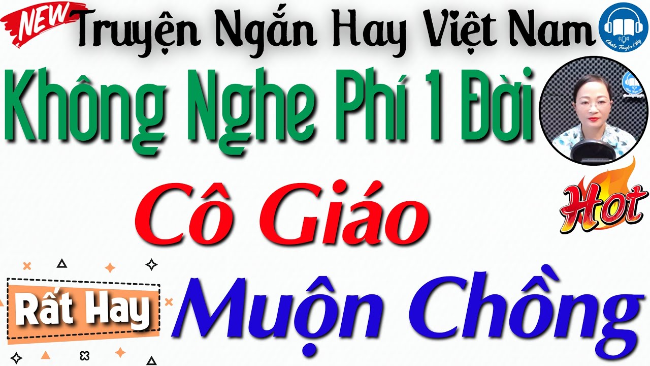 [CỰC HAY] Truyện nên nghe 1 lần 