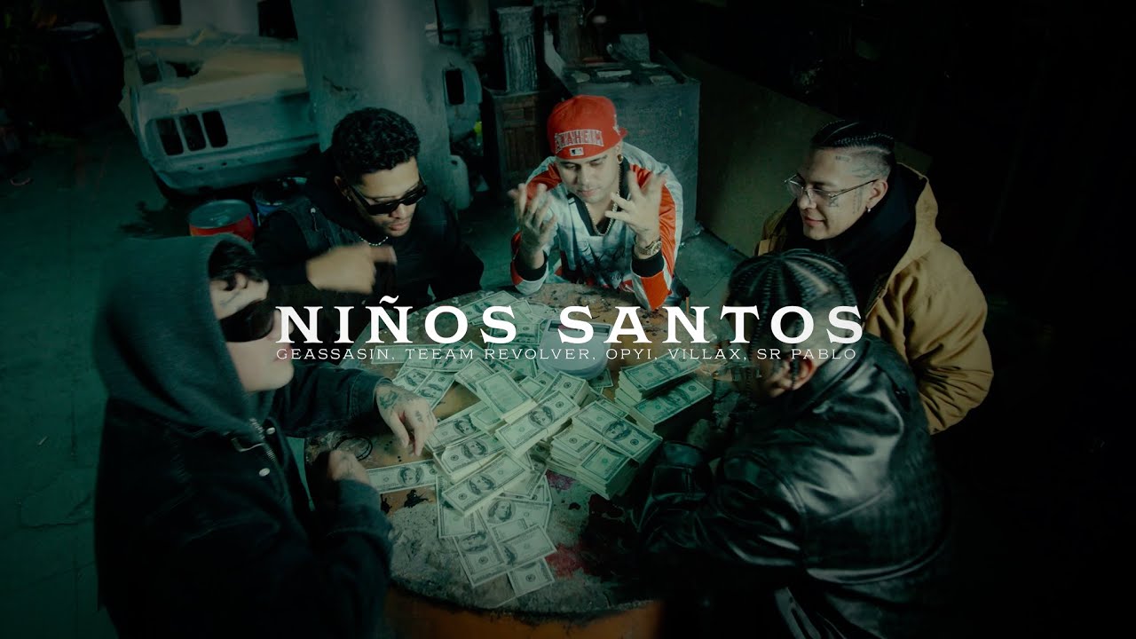 5. Geassassin, Teeam Revolver, Rich Vagos ft. OPYI, Villax, Sr Pablo - Niños Santos
