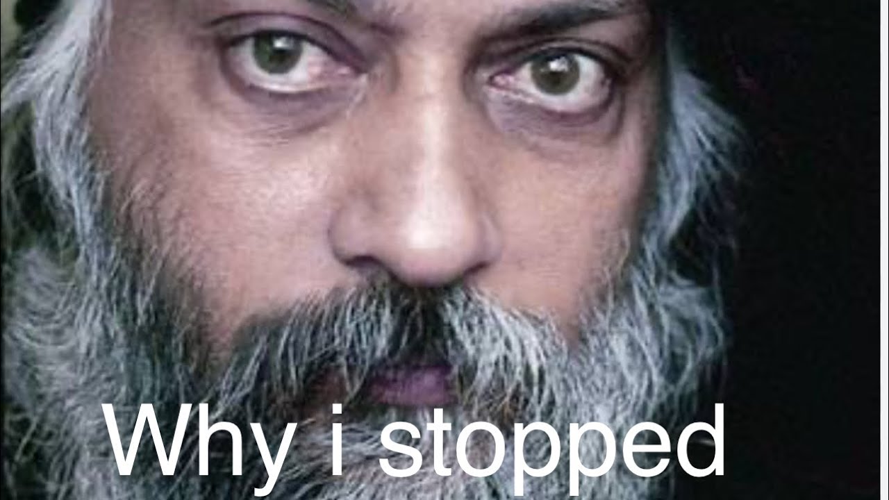 Why i stopped listening to OSHO | i felt sick after listening to OSHO for 2 months 
