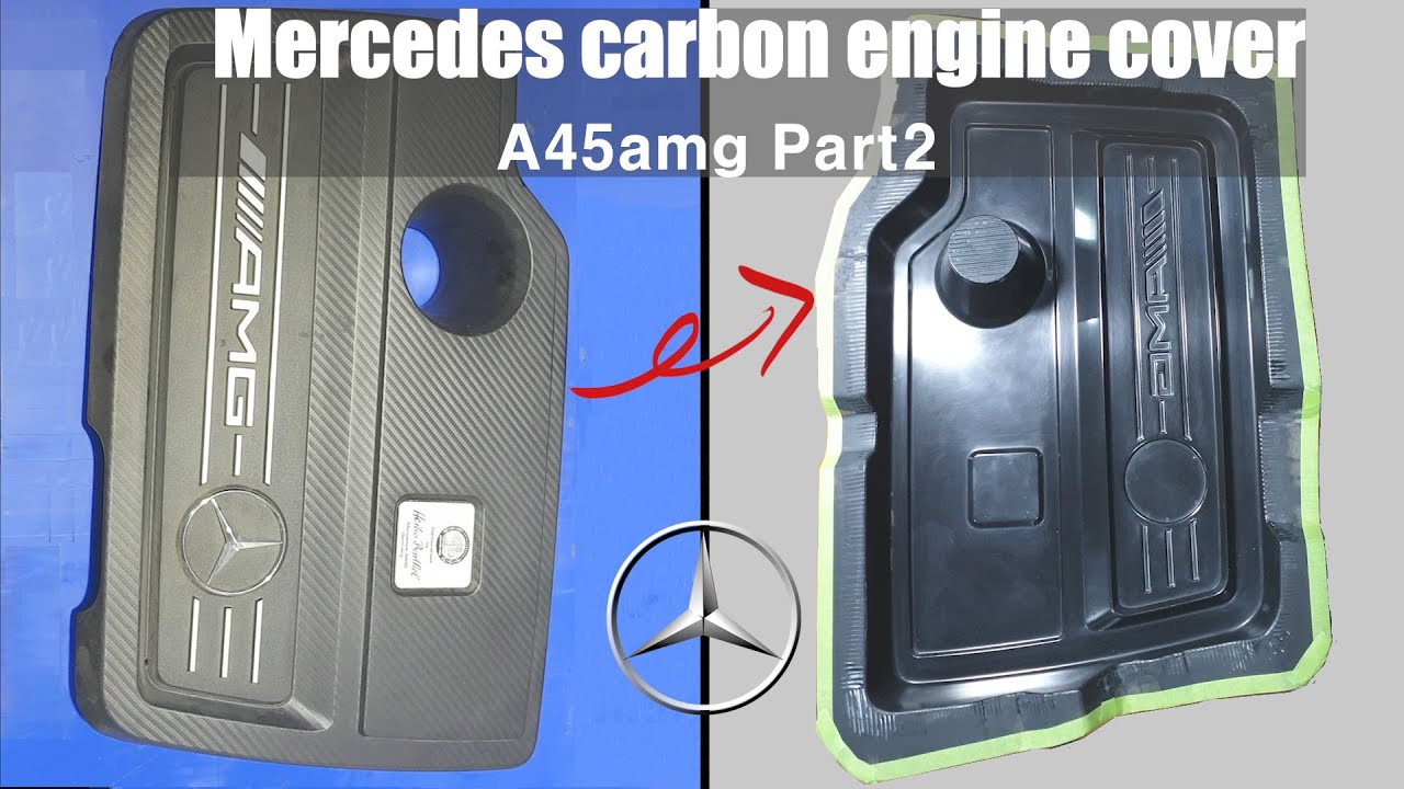 Carbon Fiber Engine Cover (Part 2) DIY  A45amg