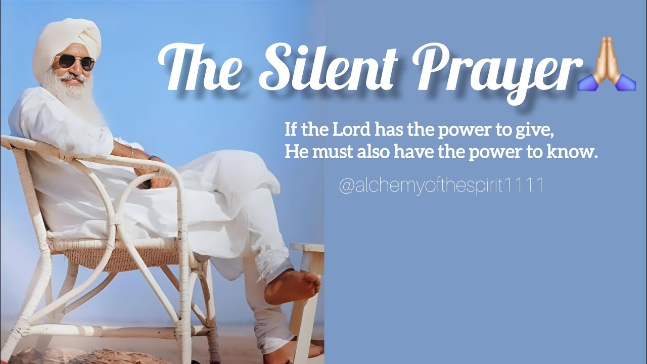 The Power of Silent Prayer ਵਿਣੁ ਬੋਲਿਆ ਸਭੁ ਕਿਛੁ ਜਾਣਦਾ ਕਿਸੁ ਆਗੈ ਕੀਚੈ ਅਰਦਾਸਿ ॥🙏🏻#maharajcharnsinghji