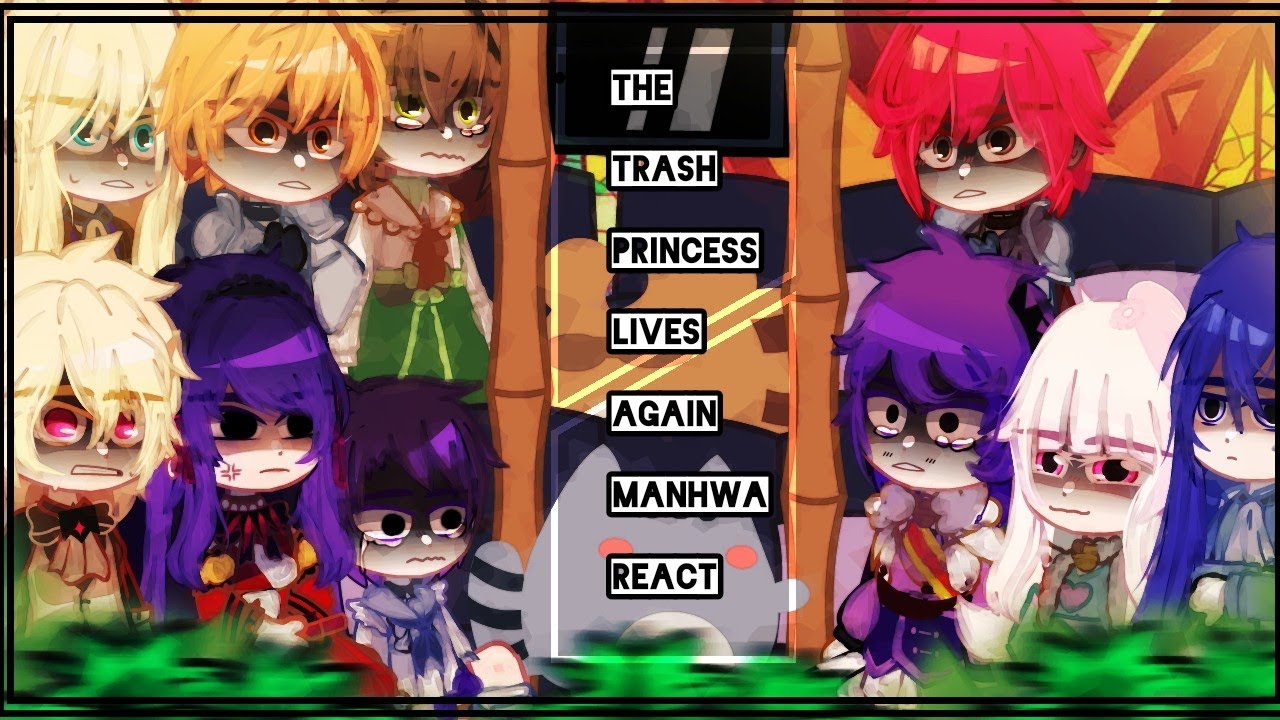 ✰The Trash Princess Lives Again Manhwa React✰ / ✰Принцесса мусора снова жива Манхва Реакция ✰🇷🇺🇺🇸