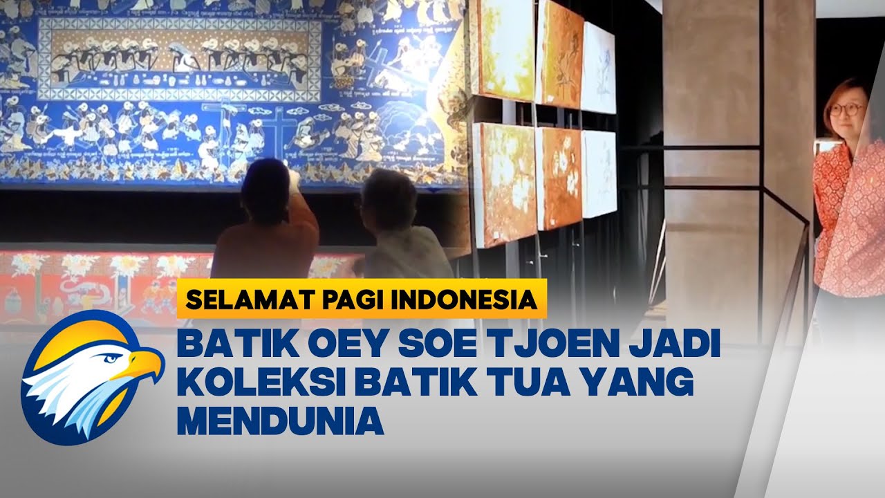 Batik Oey Soe Tjoen Rayakan Ke 100 Tahun Warisan Budaya -  [Selamat Pagi Indonesia]