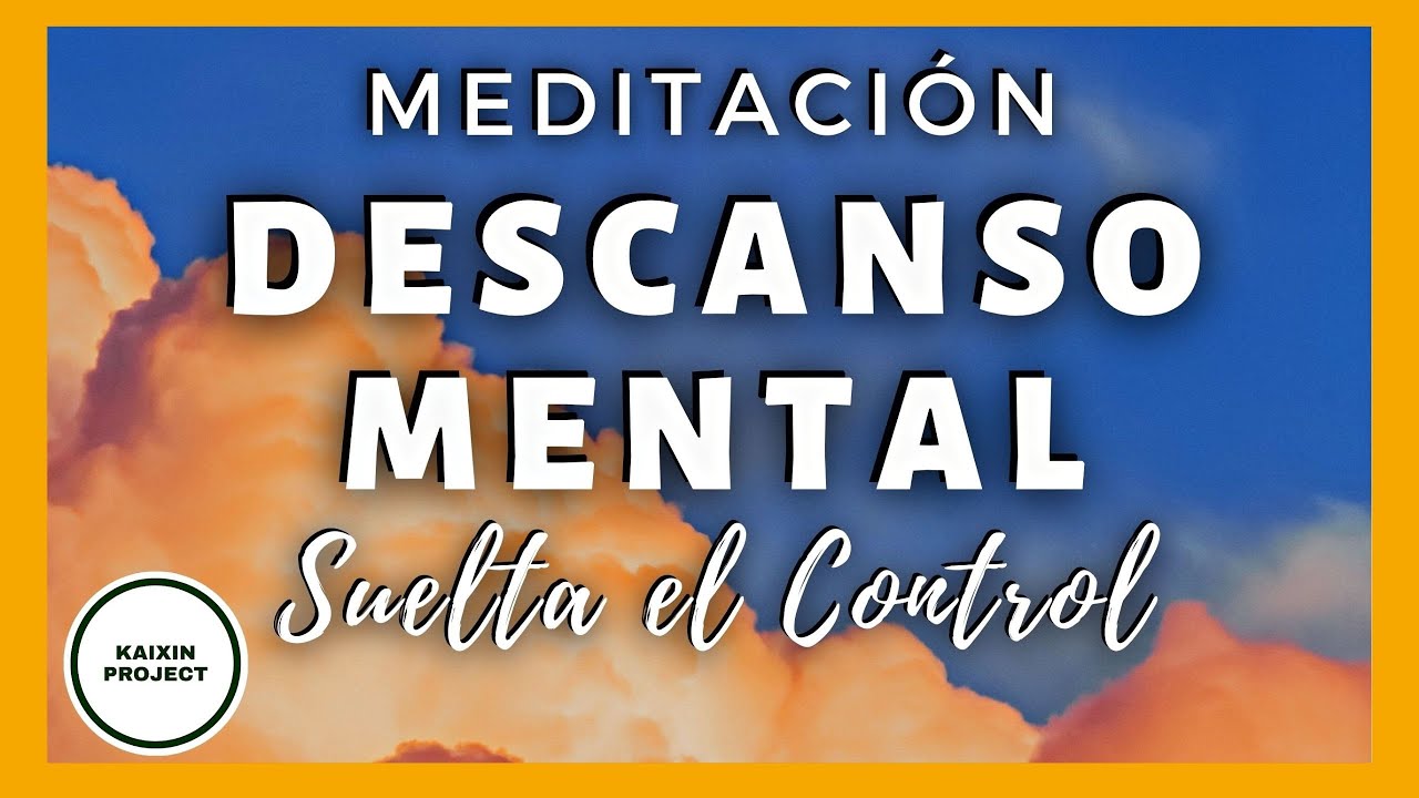 Meditaci&oacute;n Guiada Descanso Mental. Soltar el Control. Calma y Paz en 10 minutos. Mindfulness