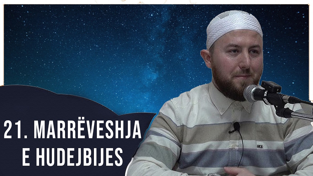 21. Marrëveshja e Hudejbijes – Hoxhë Qëndrim Jashari