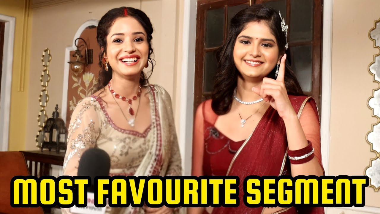 Your Most Favourite With Gehna & Tara Aka Divya Patil & Gauri Chitransi | Funniest Interview