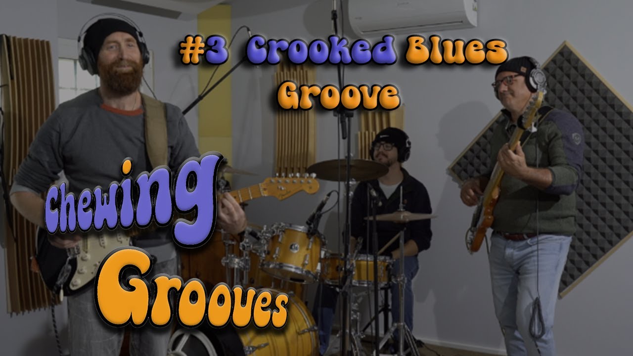 Chewing Grooves Crooked Blues Groove