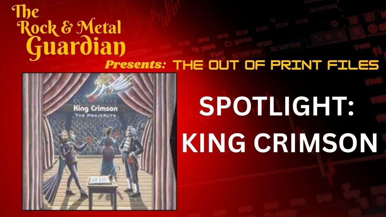 The Out of Print Files: Spotlight On King Crimson