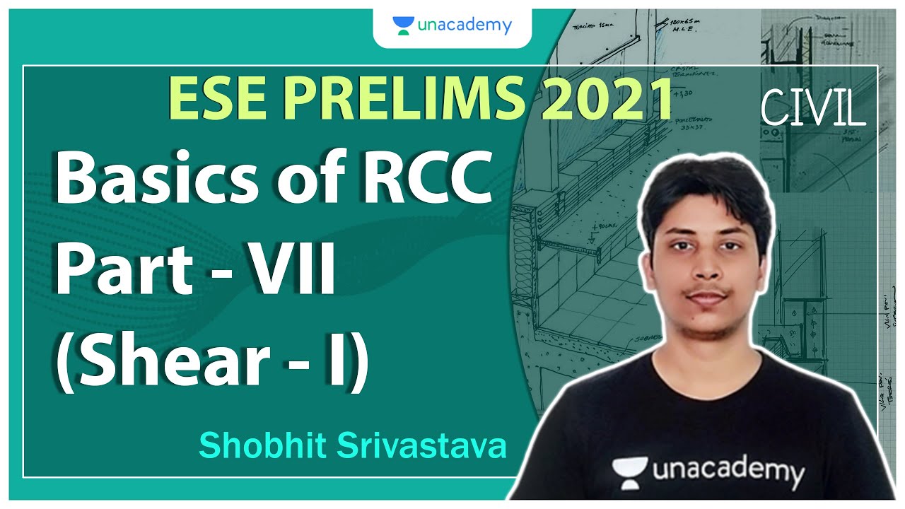 ESE 2021 Prelims | Basics of RCC Part - VII (Shear - I) | Civil | Shobhit Srivastava