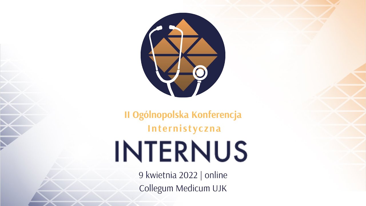 II Og&oacute;lnopolska Konferencja Internistyczna: INTERNUS  [Na Żywo]🔴
