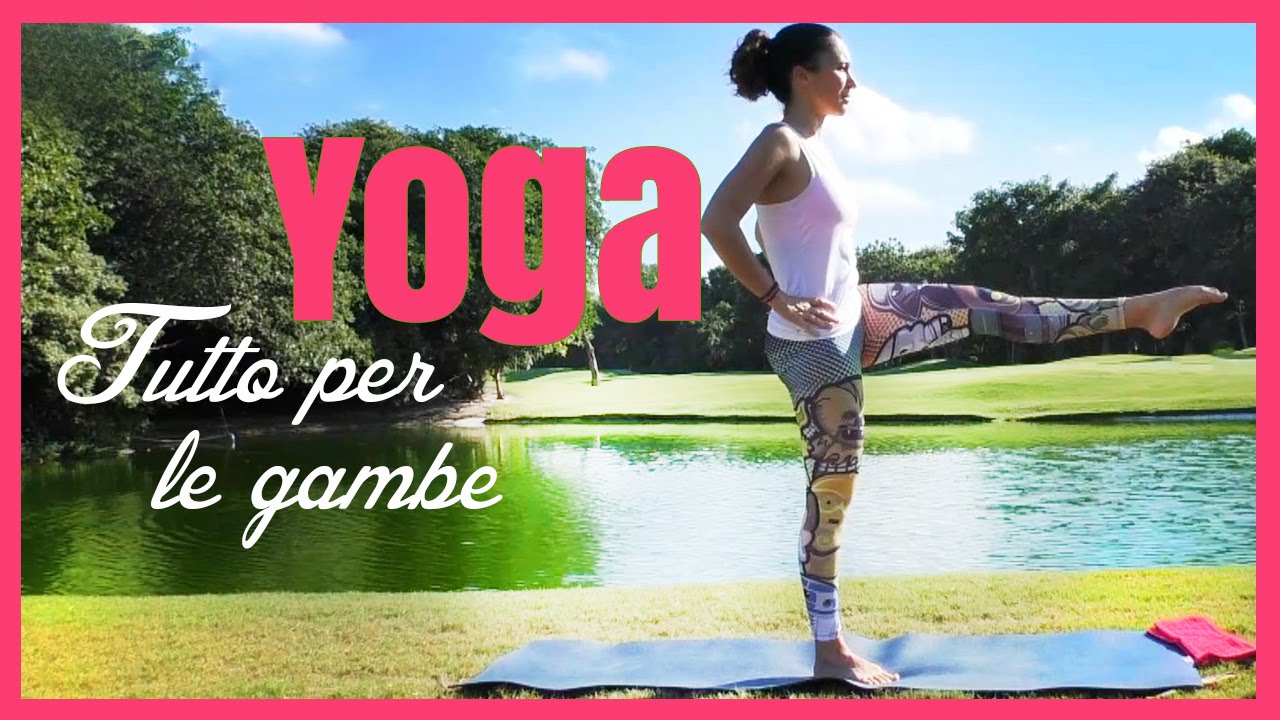 Yoga - Tutto per le Gambe