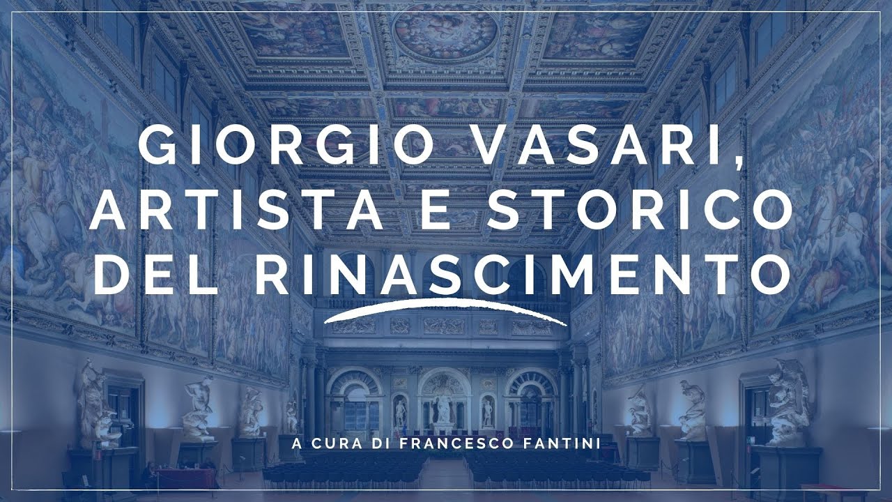 Giorgio Vasari, artista e storico del Rinascimento