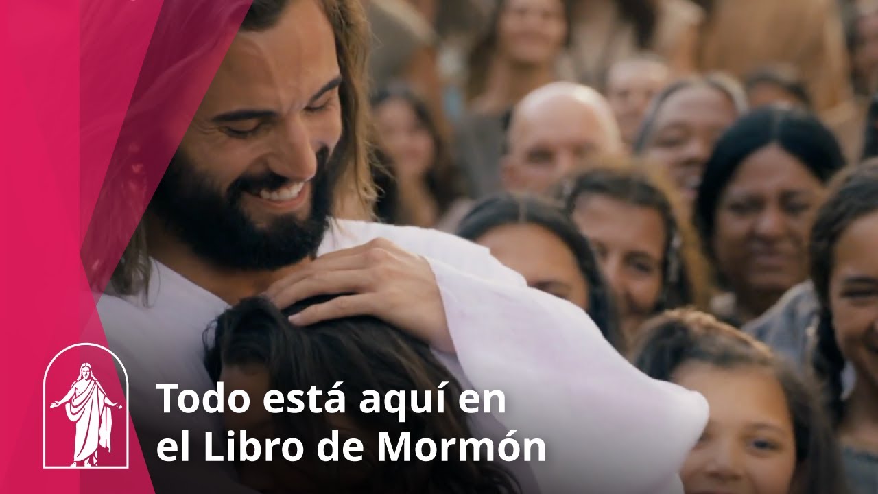 Todo está aquí en el Libro de Mormón