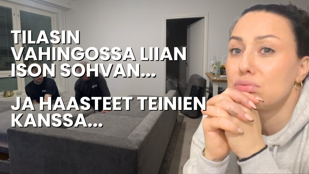 Haasteita teinien kanssa, muutto uuteen kotiin ja liian iso sohva...