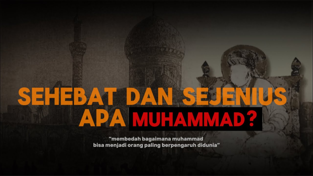 MEMAHAMI MUHAMMAD DALAM KONTEKS PENGUBAH ALUR SEJARAH DUNIA