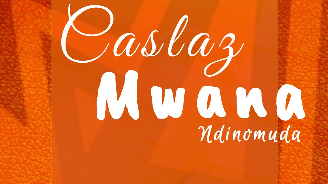 Caslaz -Mwana ndinomuda [Sounds Of Africa Riddim][Prod By Cymplex Music]2024