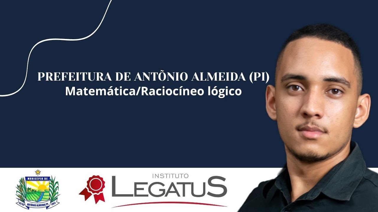 ANTÕNIO ALMEIDA PI - (01) -  Matemática/Raciocínio lógico  - Instituto Legatus