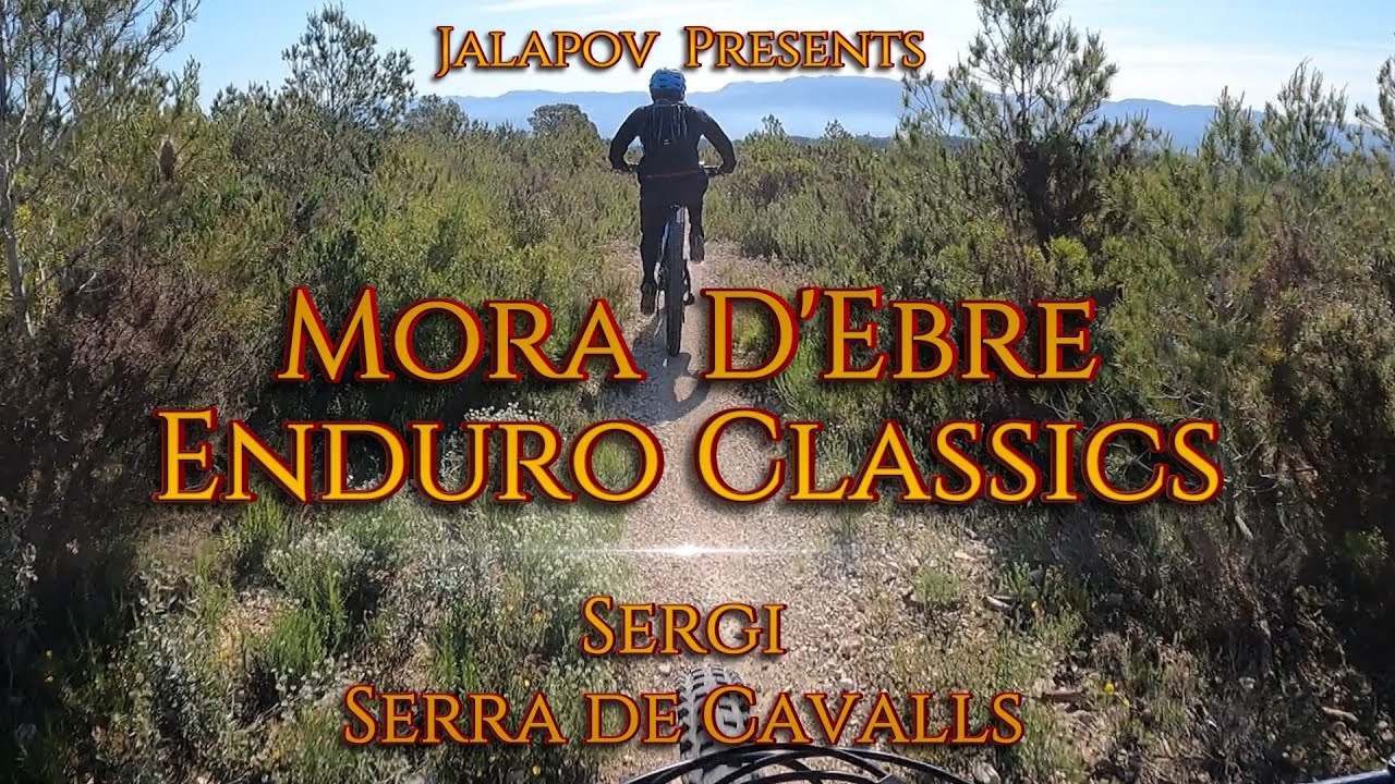 Móra D'Ebre Enduro Classics - Sender del Sergi i Serra de Cavalls