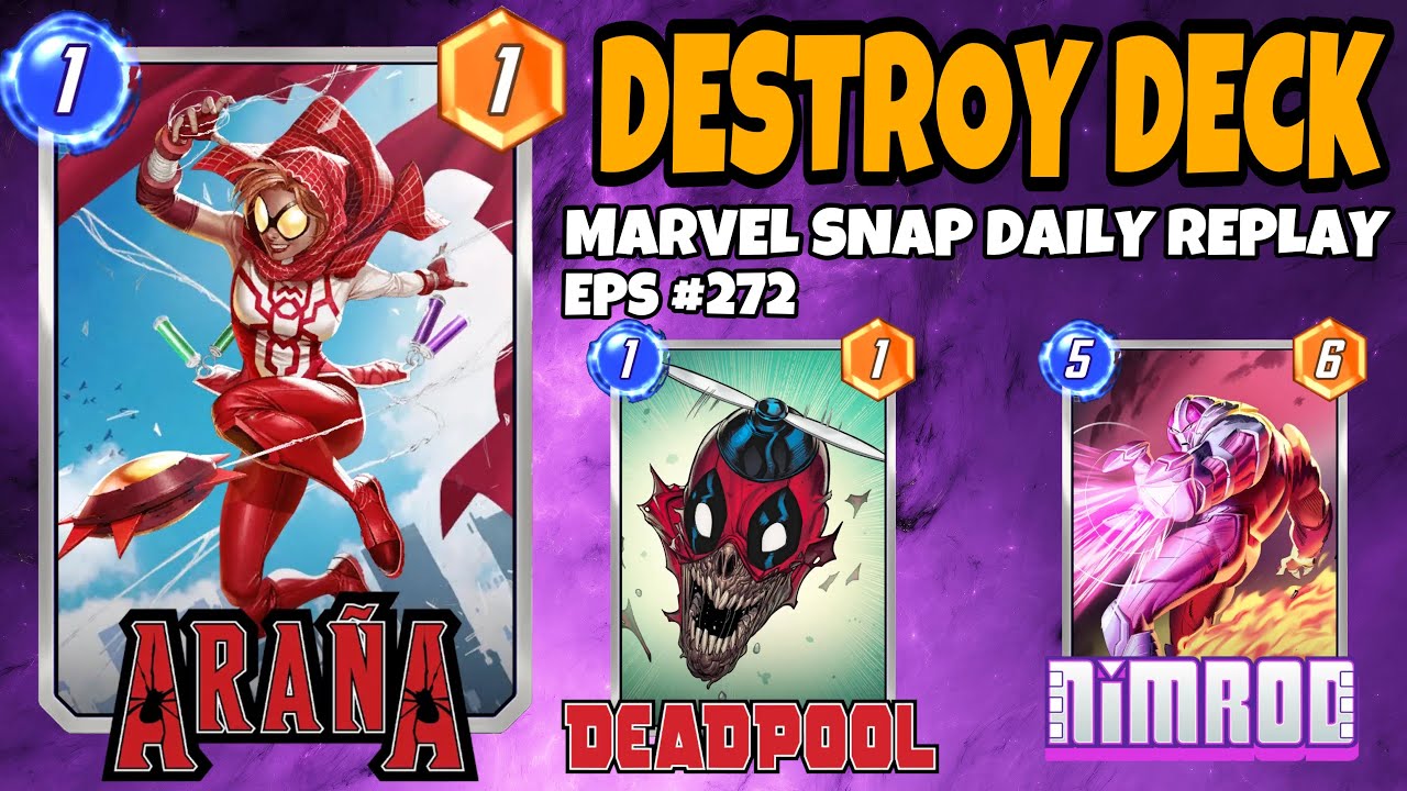 Marvel Snap Daily Replay Episode 272 - Araña & Destroy Deck