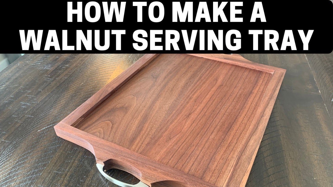 How to Make a Walnut Serving Tray