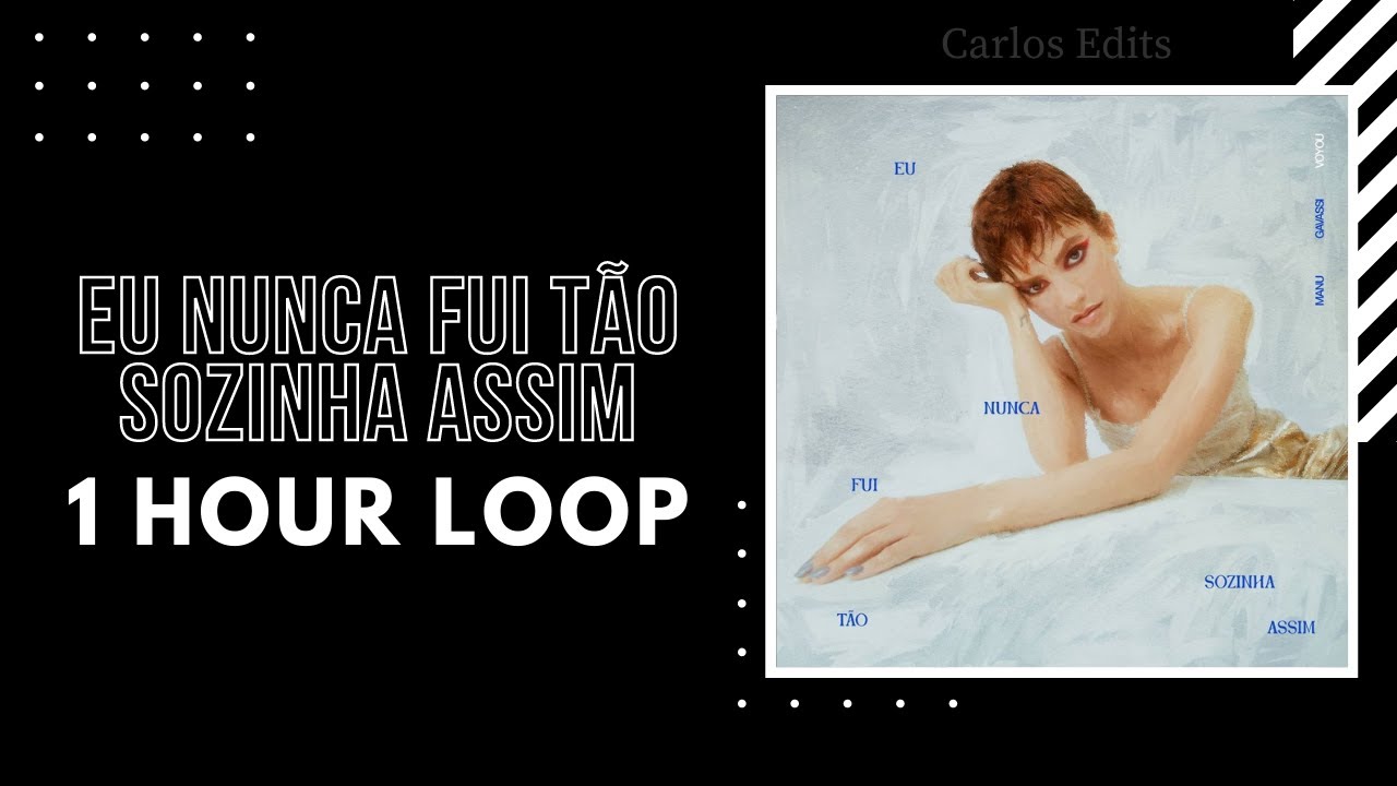 Manu Gavassi - Eu nunca fui tão sozinha assim [1 HOUR LOOP]