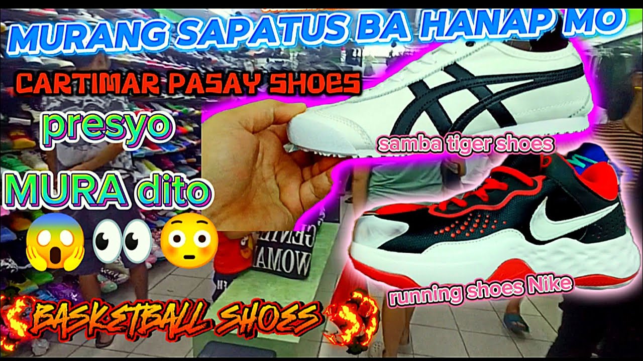 CARTIMAR PASAY SHOES UPDATE MURANG BILIHAN NG SAPATUS REPLICA made in Vietnam quality ?