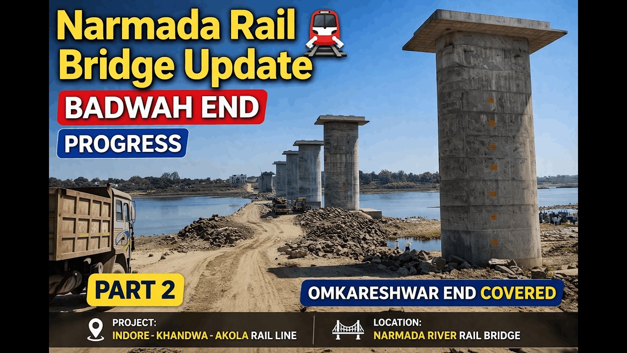 Narmada Rail Bridge Update 🚆 | Badwah End Progress (Part 2) | Omkareshwar End Covered