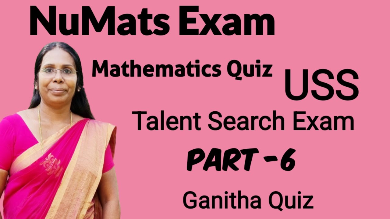 NuMATS Exam || Maths Quiz part 6 || USS | Talent search exam Questions#NuMATSQuiz#ganithammadhuram