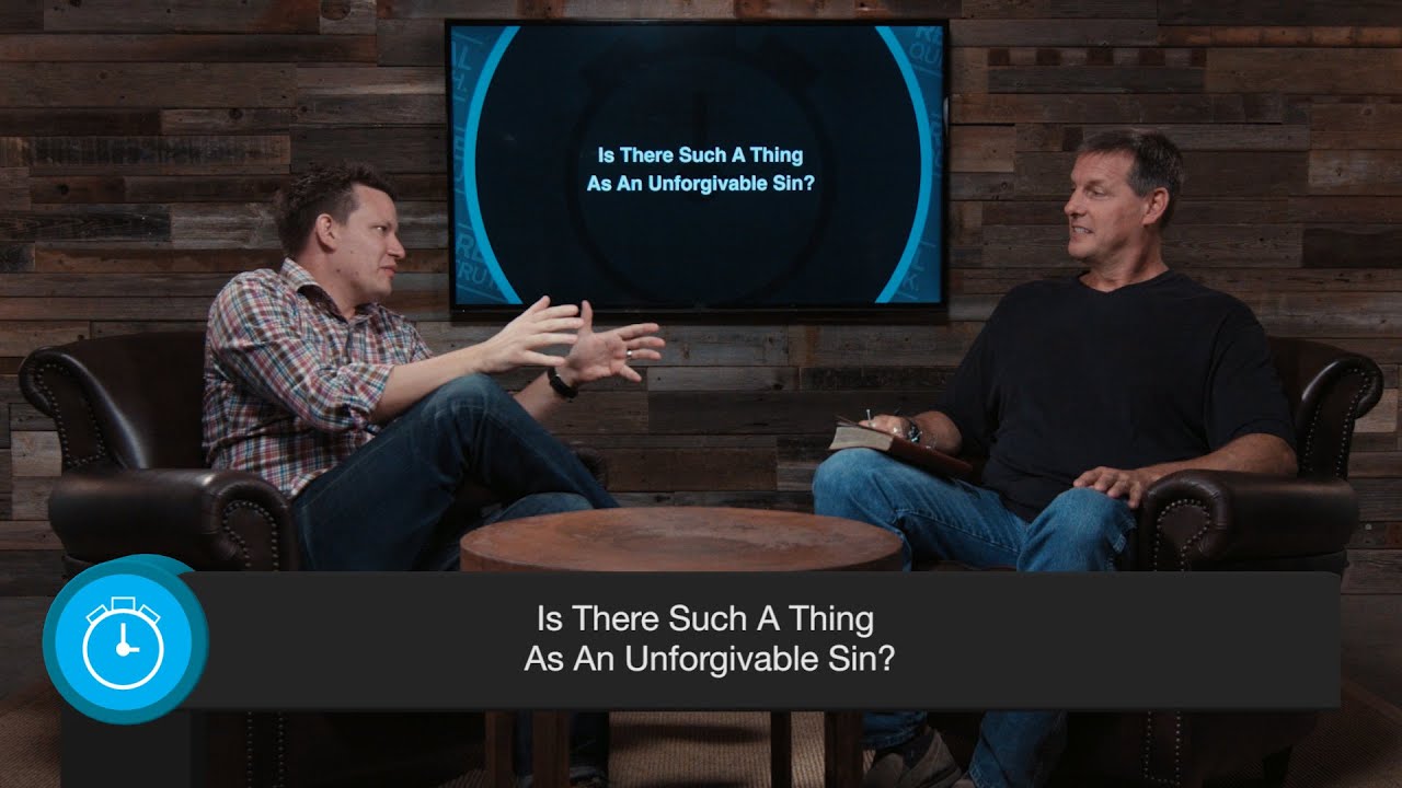 Is There Such A Thing As An Unforgivable Sin?